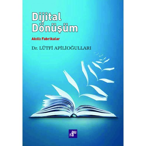 Dijital Dönüşüm - Akıllı Fabrikalar
