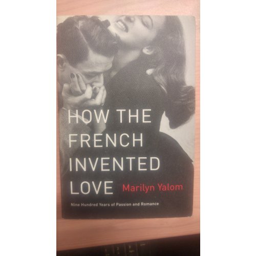 How the French Invented Love