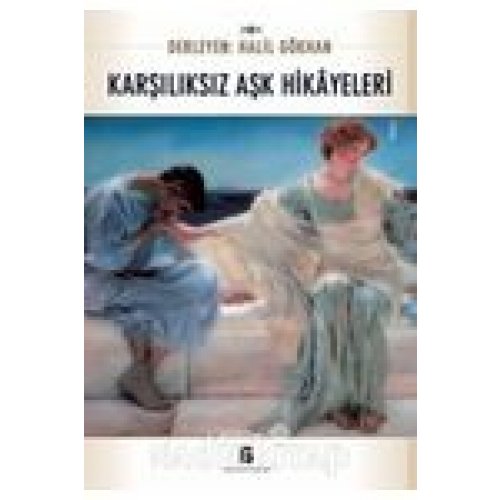 Karşılıksız Aşk Hikayeleri