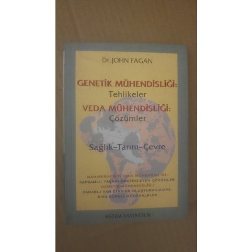 Genetik Mühendisliği: Tehlikeler Veda Mühendisliği: Çözümler - Sağlık - Tarım - Çevre