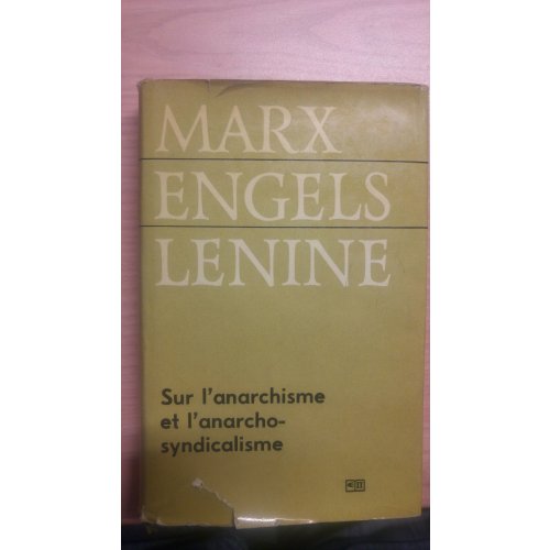 Sur l'Anarchisme et l'Anarcho-Syndicalisme