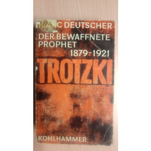 Trotzki - Der Bewaffnete Prophet, 1879-1921