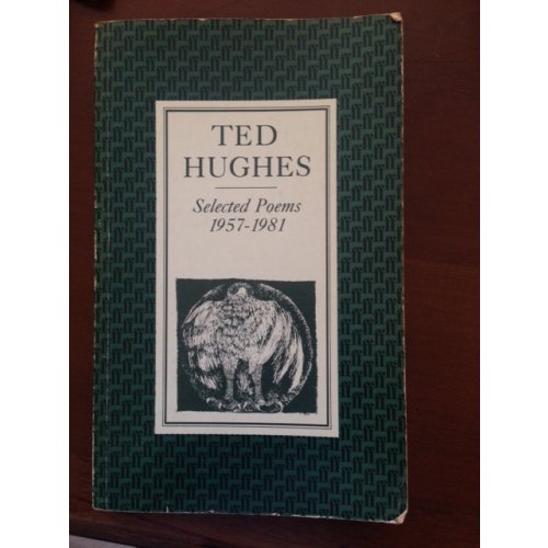 Ted Hughes - Selected Poems, 1957-1981