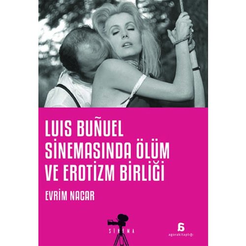 Luis Bunuel Sinemasında Ölüm ve Erotizm Birliği