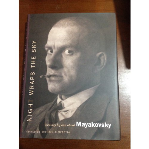 Night Wraps The Sky – Writings by and about Mayakovsky
