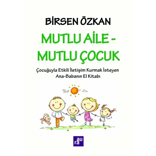 Mutlu Aile - Mutlu Çocuk