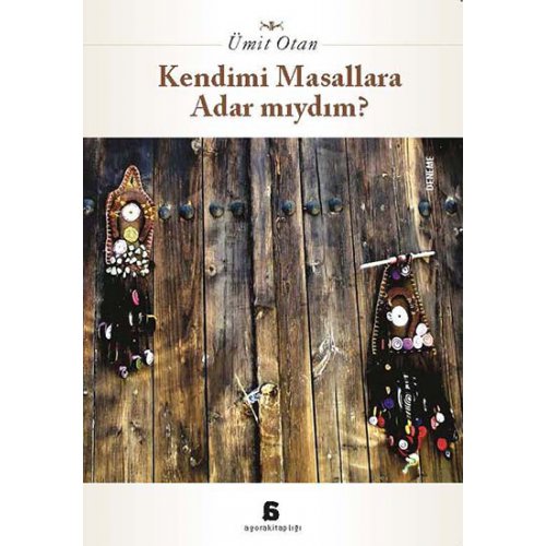 Kendimi Masallara Adar mıydım?
