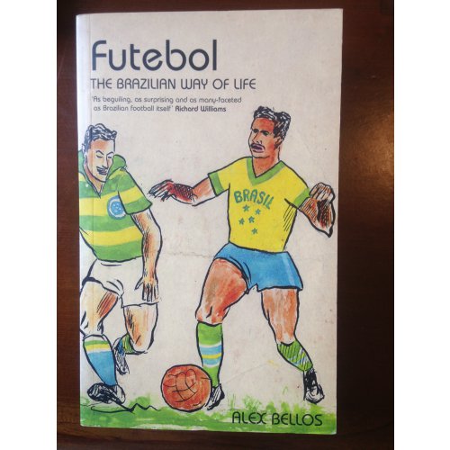 Futebol – The Brazilian Way of Life