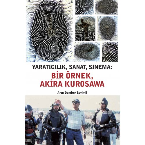Yaratıcılık, Sanat, Sinema: Bir Örnek, Akira Kurosawa