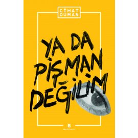 Ya da Pişman Değilim