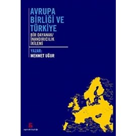 Avrupa Birliği ve Türkiye: Bir Dayanak/İnandırıcılık İkilemi