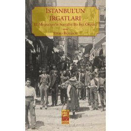 İstanbul'un Irgatları - II. Meşrutiyet'te Sosyalist Bir İşçi Örgütü