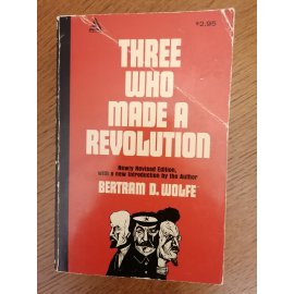 Three Who Made a Revolution