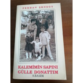 Kalemimin Sapını Gülle Donattım
