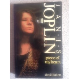 Piece of My Heart – The Life, Times and Legend of Janis Joplin