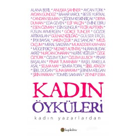 Kadın Yazarlardan Kadın Öyküleri